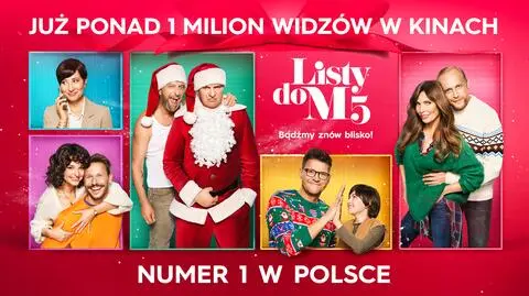 „Listy do M. 5” w kinach zgromadziły już ponad MILION widzów