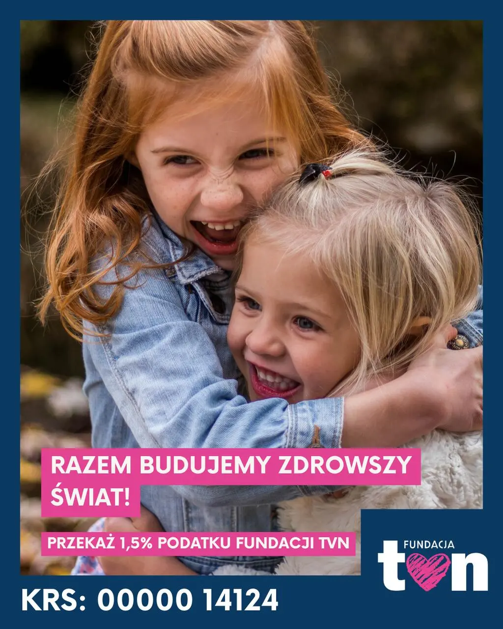 Przekaż 1,5% podatku Fundacji TVN 
