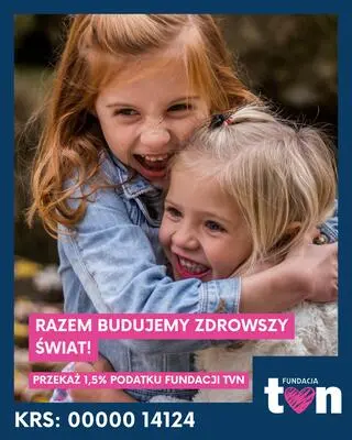 Przekaż 1,5% podatku Fundacji TVN 