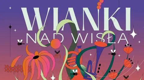 "Wianki nad Wisłą. Miasto gra – muzyka, miłość, marzenia" na żywo już w sobotę w TVN!