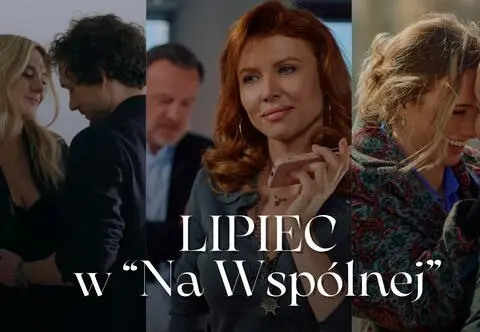 Szokująco gorący lipiec w "Na Wspólnej"! Ślub, romans i wielka afera! Co się wydarzy?
