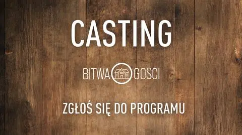 Casting do "Bitwy o gości". Zaprezentuj swój obiekt w programie 