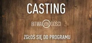 Casting do "Bitwy o gości". Zaprezentuj swój obiekt w programie 