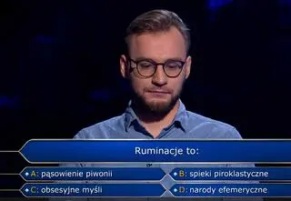"Milionerzy", odcinek 776. Ruminacje to...? Pytanie za 125 tysięcy złotych 