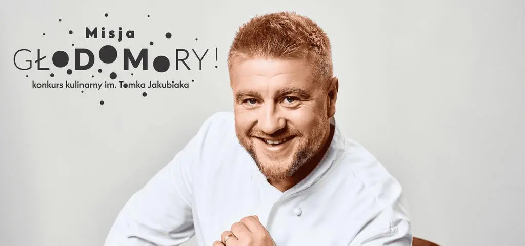 Rusza nabór do konkursu kulinarnego im. Tomka Jakubiaka "Misja: GŁODOMORY!"