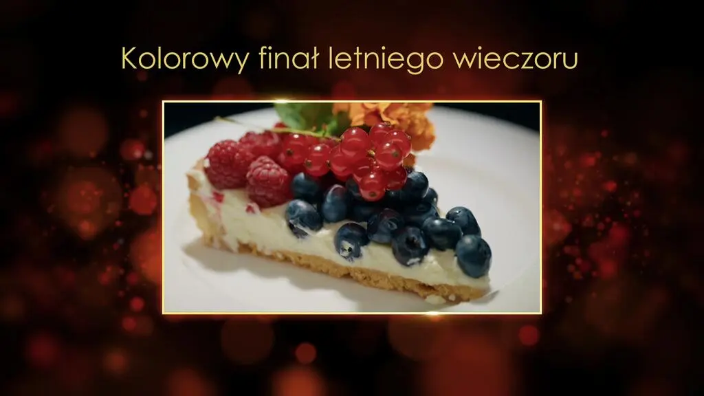 "Ugotowani 14". Kolorowy finał letniego wieczoru, czyli tarta z kremem mascarpone i świeżymi owocami Ani z Radomia