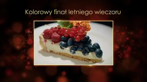 "Ugotowani 14". Kolorowy finał letniego wieczoru. Czyli tarta z kremem mascarpone i świeżymi owocami Ani z Radomia