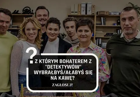 Z którym bohaterem z "Detektywów" wybrałbyś/ałabyś się na kawę? ZAGŁOSUJ!