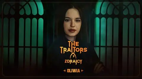 "The Traitors. Zdrajcy" - Oliwia Żelichowska uczestniczką 3. sezonu