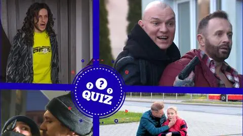 Quiz z dramatów w "Na Wspólnej"