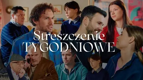 "Na Wspólnej", odc. 4197-4200. Streszczenie tygodniowe 