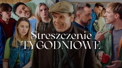 "Na Wspólnej", odc. 4217–4220. [STRESZCZENIE TYGODNIOWE]