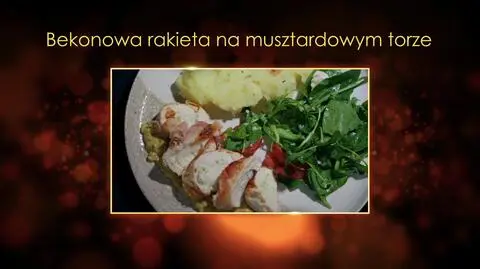 Ugotowani 14. Bekonowa rakieta na musztardowym torze, czyli roladki z kurczaka Sylwii z Lublina