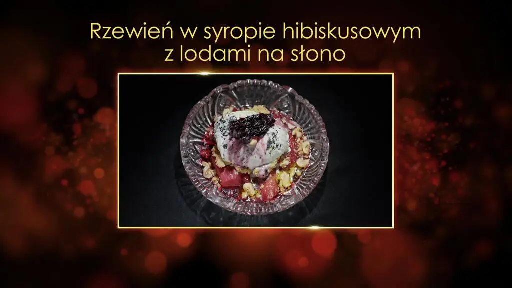 "Ugotowani 14" - Rzewień w syropie hibiskusowym z lodami na słono