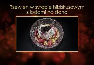"Ugotowani 14". Rzewień w syropie hibiskusowym z lodami na słono Filipa z Warmii