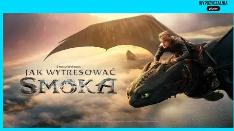 "Jak wytresować smoka"