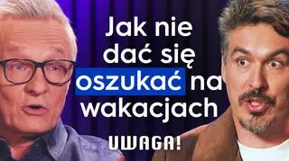 Uwaga! sprawdzamy: Jak nie dać się oszukać w wakacje? Zobacz rozmowę z Tomaszem Michniewiczem