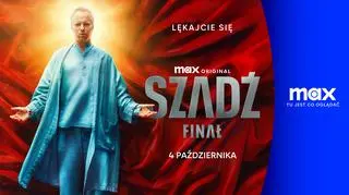 Finał „Szadzi” od 4 października w serwisie Max!