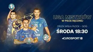 Mecze Orlen Wisły Płock i Industrii Kielce w 2. kolejce Ligi Mistrzów w Eurosporcie 1 i Playerze