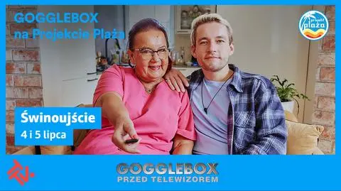 "Gogglebox" na Projekcie Plaża 2026. Świnoujście 4 i 5 lipca