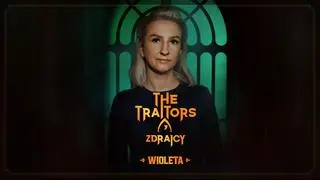 The Traitors. Zdrajcy. Wioleta Przystarz 