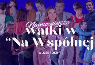 Najważniejsze wydarzenia w "Na Wspólnej" w 2025 roku. Który wątek wstrząsnął Tobą najbardziej? ZAGŁOSUJ!