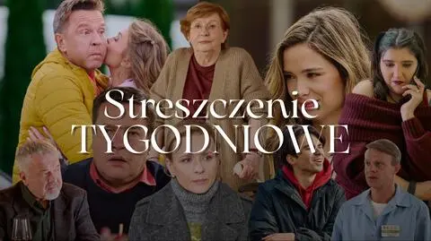 Streszczenie tygodniowe "Na Wspólnej"