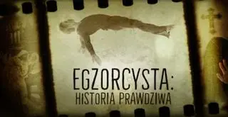"Egzorcysta: Historia prawdziwa"