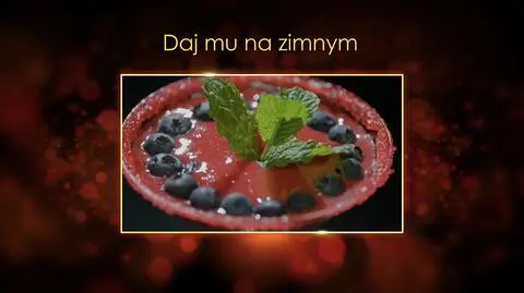 "Ugotowani 14" - deser "Daj mu na zimnym"