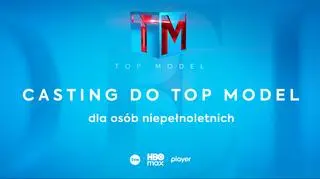 Weź udział w castingu do 15. edycji "Top Model"! FORMULARZ DLA NIEPEŁNOLETNICH