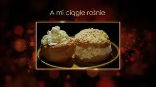 "Ugotowani 14" - przepis na deser "A mi ciągle rośnie"