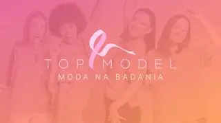 Top Model - akcja Moda na badania