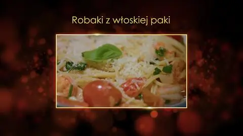 "Ugotowani 14" - Robaki z włoskiej paki