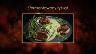 "Ugotowani 14" - przepis na danie "Sfermentowany rytuał"