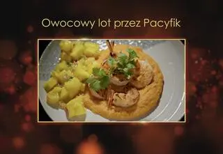"Ugotowani 14". Owocowy lot przez Pacyfik, czyli krewetki z salsą mango i z purée z batatów Ady z Wrocławia
