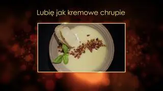 "Ugotowani 14" - Lubię jak kremowe chrupie