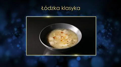 Gosia i Mateusz: ŁÓDZKA KLASYKA, czyli zalewajka łódzka