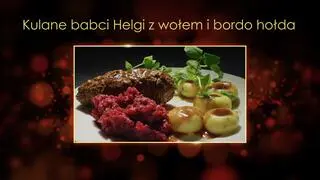 "Ugotowani 14" - Kulane babci Helgi z wołem i bordo hołdą, czyli kluski śląskie, rolada wołowa i buraczki