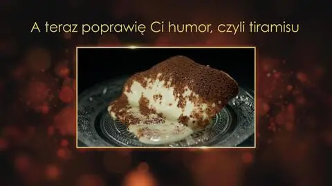 "Ugotowani 14". A teraz poprawię Ci humor, czyli klasyczne tiramisu Marii z Kielc 