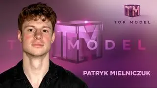 Top Model: Patryk Mielniczuk