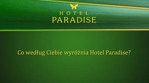 Czy Klaudia El Dursi widziała wszystkie odcinki Hotelu Paradise?