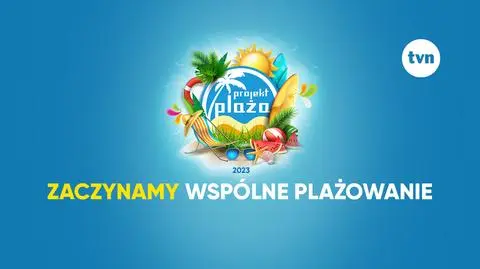 Wakacje z Projektem Plaża TVN!