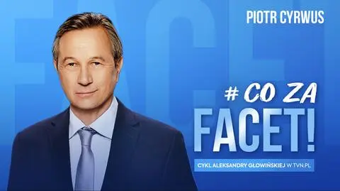 #CoZaFacet Piotr Cyrwus 
