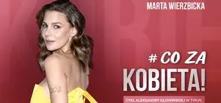 Marta Wierzbicka o karierze, kobiecości, problemach w szkole, sekretnym ślubie i macierzyństwie. "Nie nakładam na siebie takiej presji" [WYWIAD]
