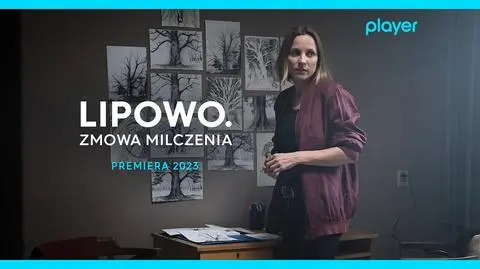 „LIPOWO. ZMOWA MILCZENIA” – nowy serial Player Original już w przyszłym roku!