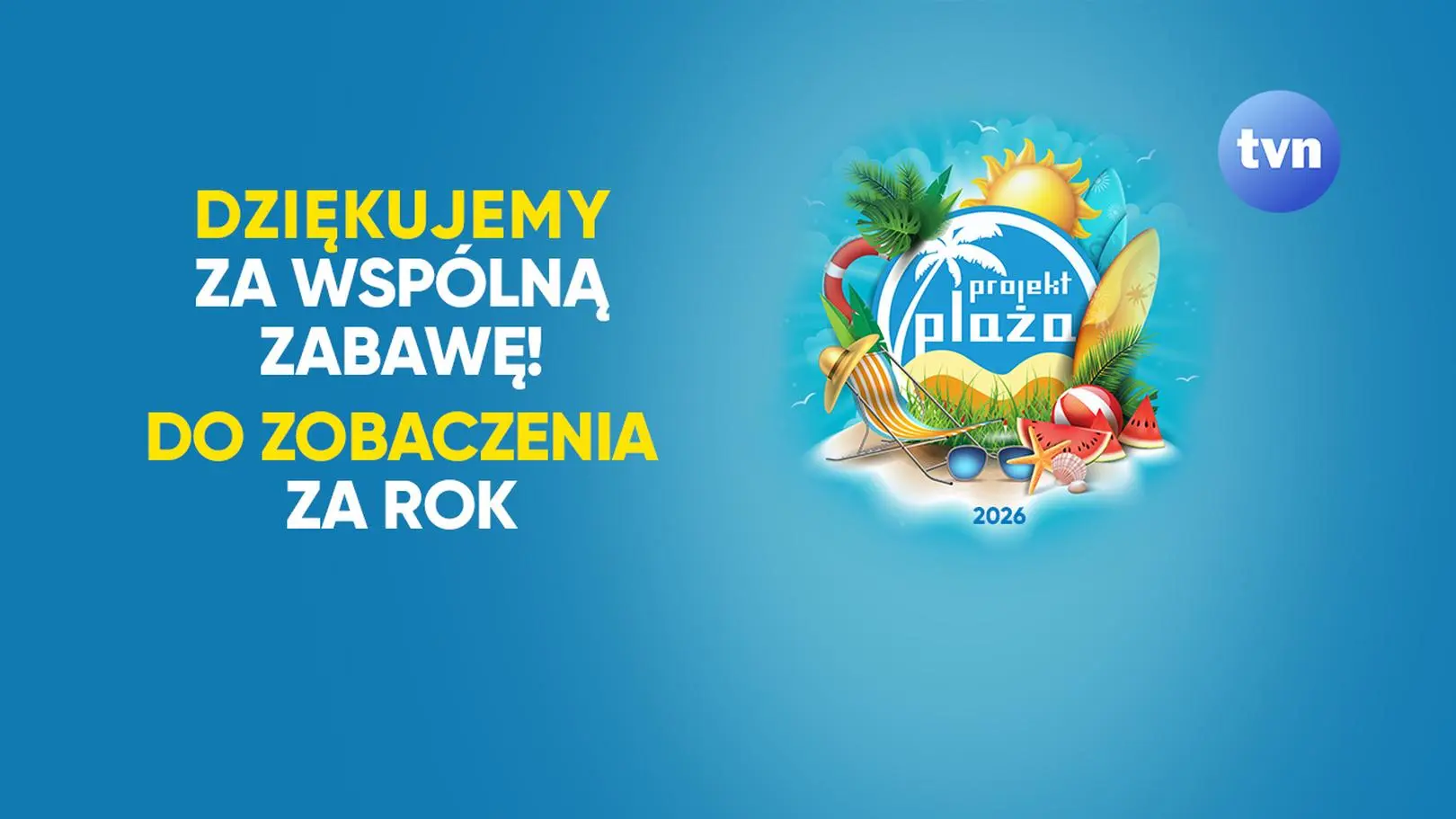 Projekt Plaża TVN zakończył tegoroczną trasę. Dziękujemy za wspólne lato!