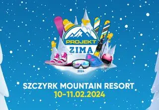 Szczyrk Mountain Resort - już w ten weekend zawita tu Projekt Zima
