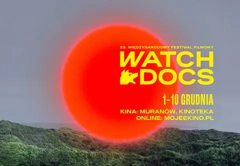 Filmy Martyny Wojciechowskiej i Kasi Smutniak na festiwalu filmowym WATCH DOCS