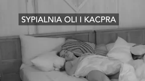 Kacper wyrzucił Olę z sypialni?