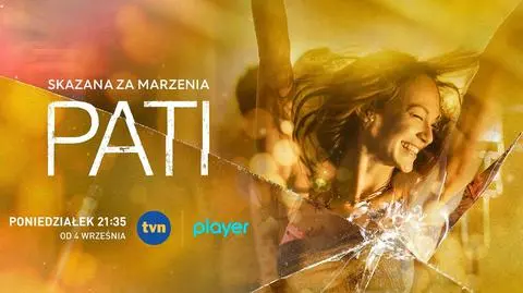 "Pati" - hit Playera na antenie TVN!
